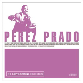 The Easy Listening Collection - Perez Prado